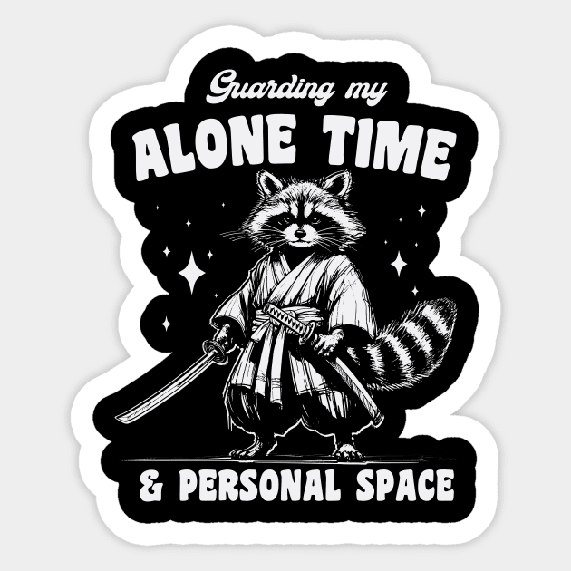 Guarding My Alone Time & Personal Space Samurai Raccoon Sticker by Carlos's Store 4